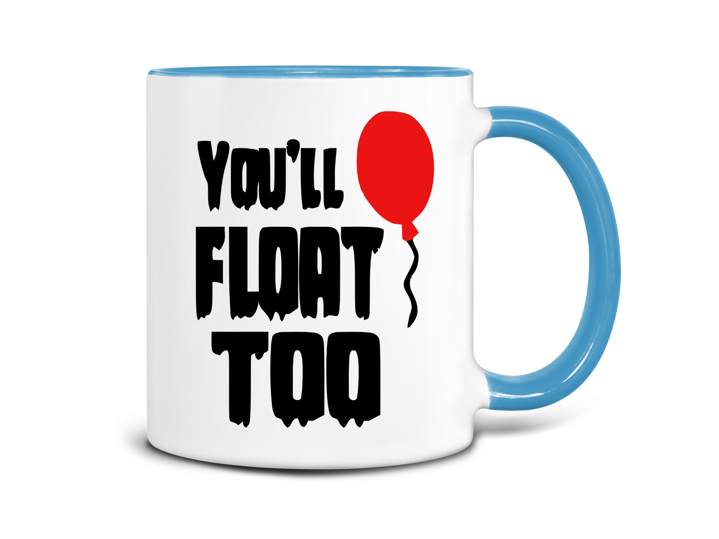 You'll Float Too Coffee Mug