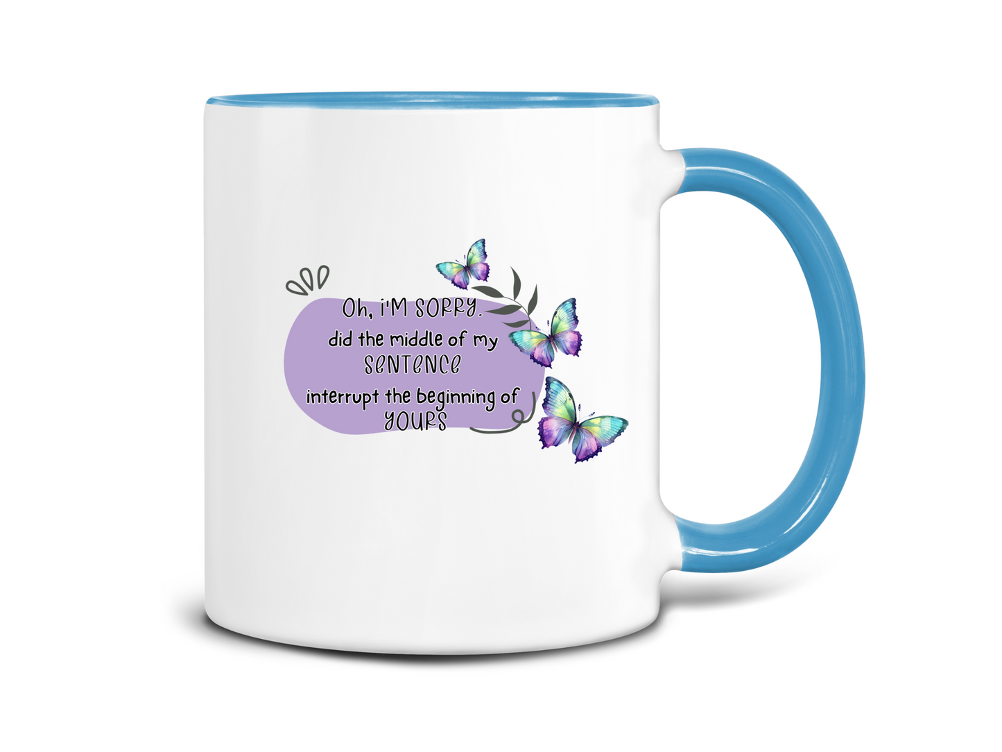 I'm Sorry, Sarcastic Coffee Mug