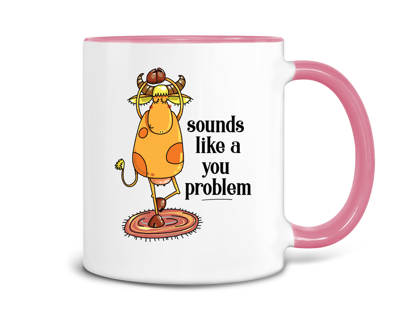 Sounds Like a You Problem Coffee Mug