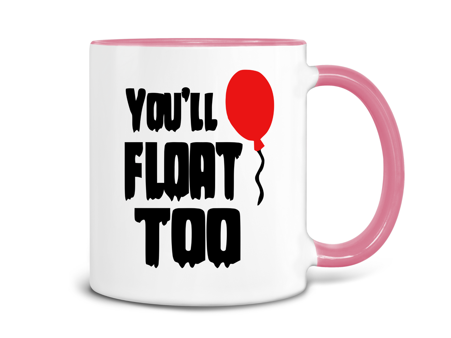 You'll Float Too Coffee Mug