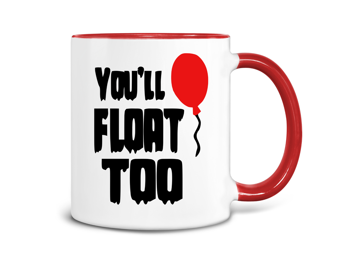 You'll Float Too Coffee Mug