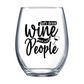 Let's Drink Wine and Judge People Stemless Wine Glass