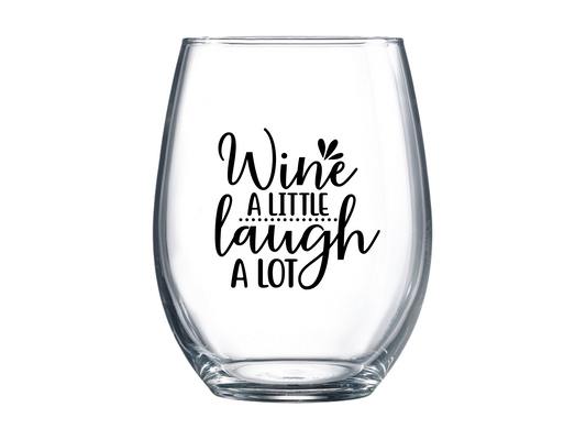 Wine A Little Laugh A Lot Stemless Wine Glass