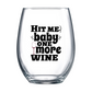 Hit Me Baby One More Time Stemless Wine Glass