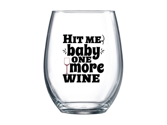 Hit Me Baby One More Time Stemless Wine Glass
