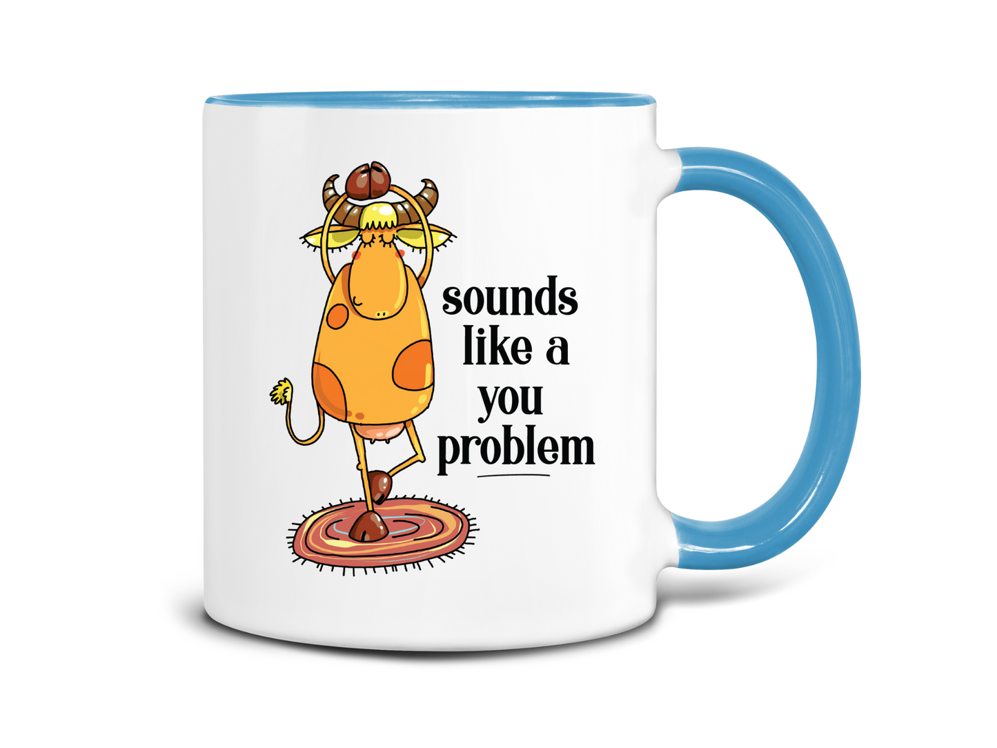 Sounds Like a You Problem Coffee Mug